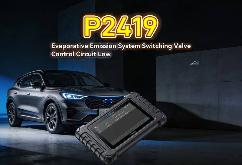 P2419 Code: EVAP Switching Valve Circuit Low